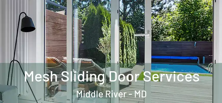  Mesh Sliding Door Services Middle River - MD