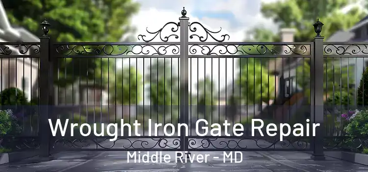 Wrought Iron Gate Repair Middle River - MD